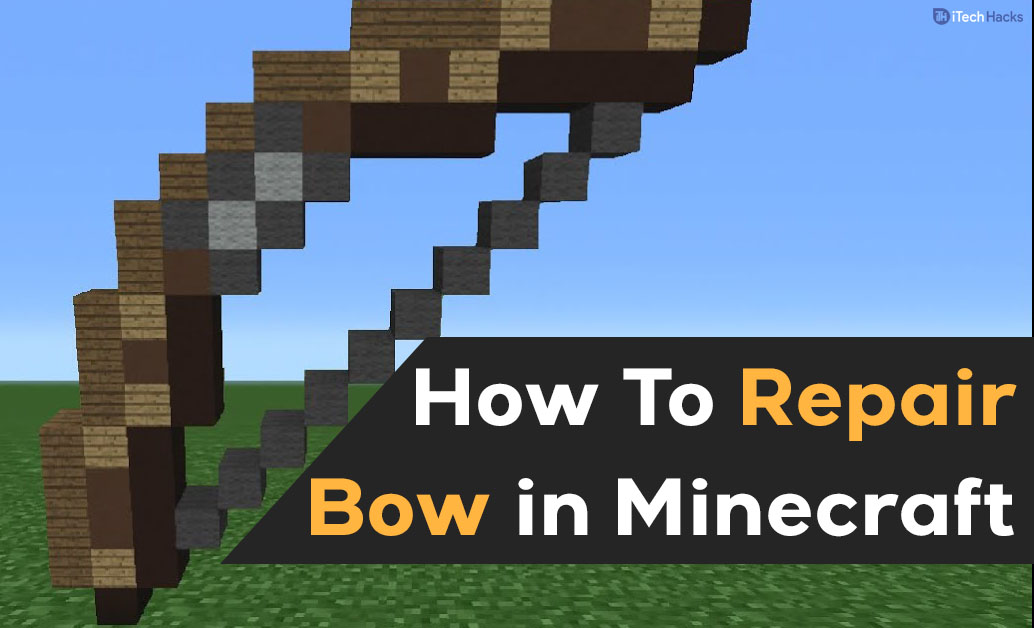 How To Repair a Bow in Minecraft (2 Methods To Fix Bow