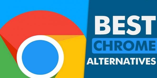 Top 10 Google Chrome Alternatives for Browsing Privately