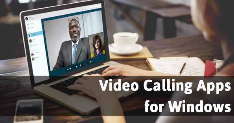 Best Free Video Call Applications for windows